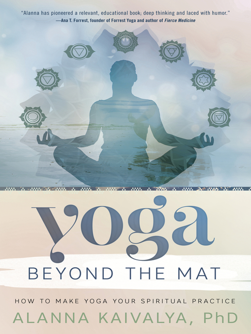 Title details for Yoga Beyond the Mat by Alanna Kaivalya - Available